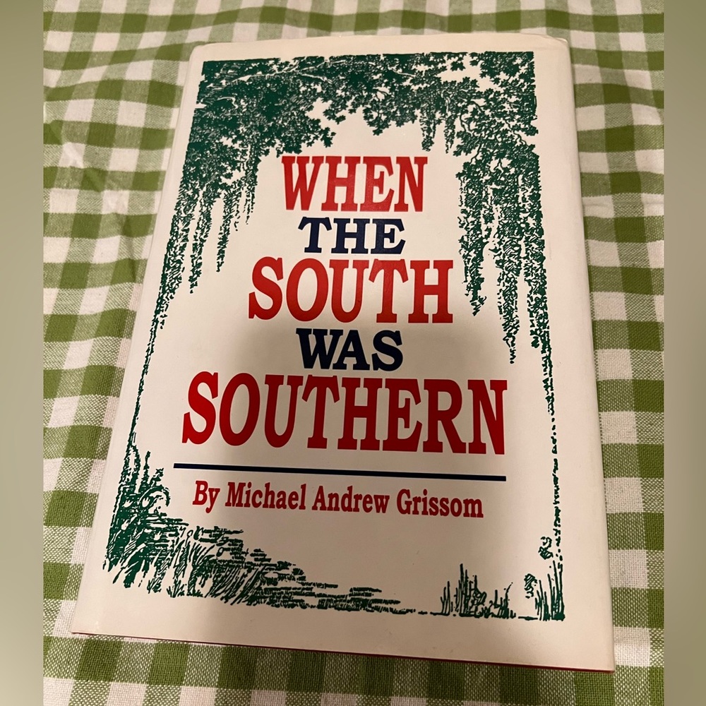 WHEN THE SOUTH WAS SOUTHERN BOOK.